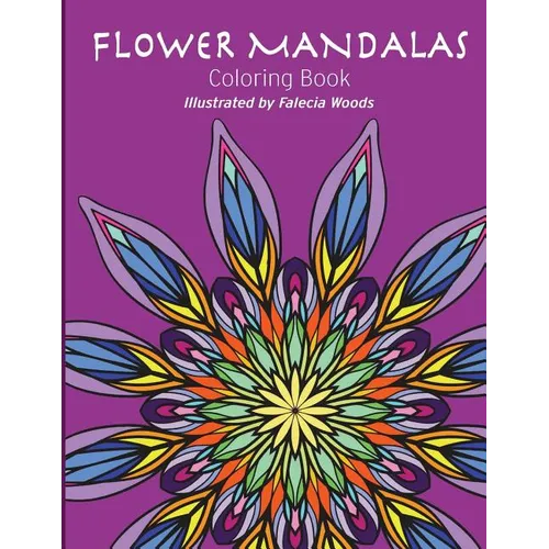Flower Mandalas: Coloring Book