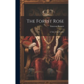The Forest Rose: A Tale of the Frontier