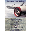 Across the Wing: Stories of Navy Carrier Combat Squadrons in the Vietnam Theatre