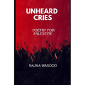 Unheard Cries: Poetry for Palestine
