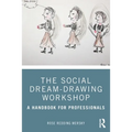 The Social Dream-Drawing Workshop: A Handbook for Professionals
