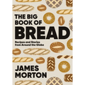 Big Book of Bread: Recipes and Stories from Around the Globe