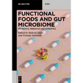 Functional Foods and Gut Microbiome: Probiotics, Prebiotics, and Synbiotics