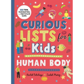 Curious Lists for Kids - Human Body: 205 Fun, Fascinating, and Fact-Filled Lists