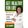 Get Healthy For Life: The 9 Secret Pillars to Live a Longer, Stronger, and Energetic Life