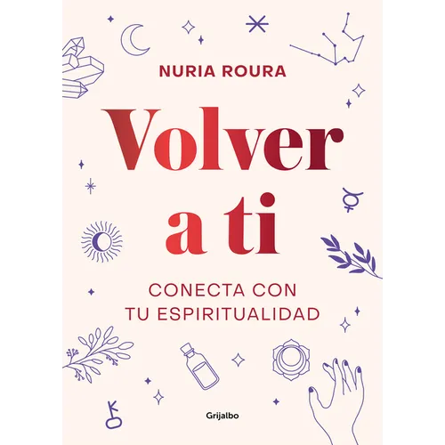 Volver a Ti. Conecta Con Tu Espiritualidad / Walk Your Way Back to Yourself. Connect with Your Spirituality
