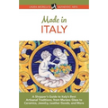 Made in Italy: A Shopper's Guide to Italy's Best Artisanal Traditions, from Murano Glass to Ceramics, Jewelry, Leather Goods, and More
