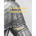 The Armorbearer's Training Manual: The Go-To Guide for Today's Armorbearer!