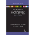 The Feldenkrais Method for Executive Coaches, Managers, and Business Leaders: Moving in All Directions