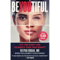 Be-YOU-tiful: Flip the Script and Celebrate Your True Beauty