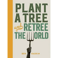 Plant a Tree and Retree the World: Retree the World