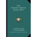 The Nursery Rhyme Book (1897)