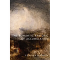 The Romantic Rhetoric of Accumulation
