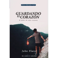 Guardando el Corazon: El deber de todo creyente