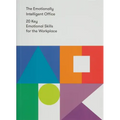 The Emotionally Intelligent Office: 20 Key Emotional Skills for the Workplace