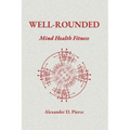 Well-Rounded: Mind Health Fitness