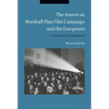 The American Marshall Plan Film Campaign and the Europeans: A Captivated Audience?