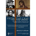 From the Cave to the Cross: The Cruciform Theology of George Grant and Simone Weil