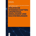 Völkische Wissenschaften: Ursprünge, Ideologien und Nachwirkungen