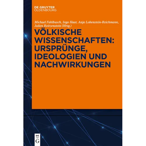 Völkische Wissenschaften: Ursprünge, Ideologien und Nachwirkungen