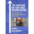You Can Bank on Your Voice Second Edition: Your Guide to a Successful Career in Voice-Overs