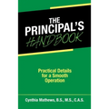 The Principal's Handbook: Practical Details for a Smooth Operation