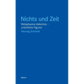 Nichts und Zeit: Metaphysica dialectica - urtümliche Figuren