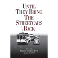 Until They Bring the Streetcars Back