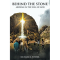 Behind the Stone: Abiding in the Will of God