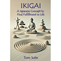 Ikigai: A Japanese Concept to Find Fulfillment in Life