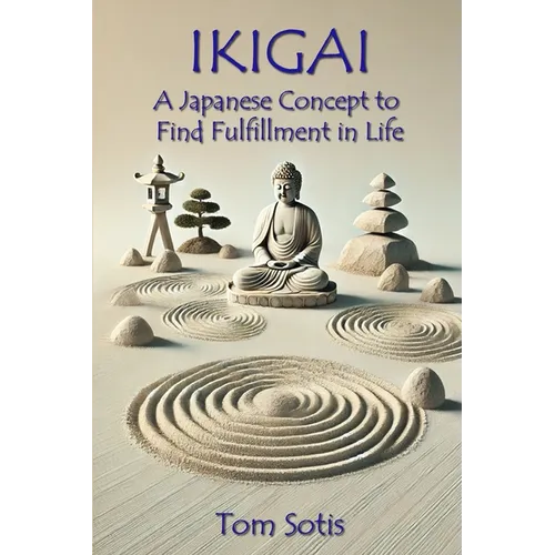 Ikigai: A Japanese Concept to Find Fulfillment in Life
