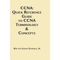CCNA: Quick Reference Guide to CCNA Terminology & Concepts