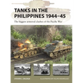 Tanks in the Philippines 1944-45: The Biggest Armored Clashes of the Pacific War