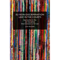 EU Non-Discrimination Law in the Courts: Approaches to Sex and Sexualities Discrimination in EU Law