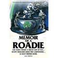 Memoir of a Roadie: Axl said I made a great cup of tea... Scott Weiland liked The Carpenters... & Ozzy drinks rosé.