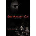She Wouldn't Go!: The Haunting