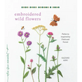 Embroidered Wild Flowers: Patterns Inspired by Field and Forest