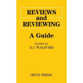 Reviews and Reviewing: A Guide
