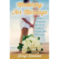 Mentoring for Marriage: A Seven-Week Interactive Course Designed to Prepare Couples for Marriage
