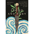 Flood and Fury: Old Testament Violence and the Shalom of God