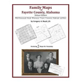 Family Maps of Fayette County, Alabama, Deluxe Edition