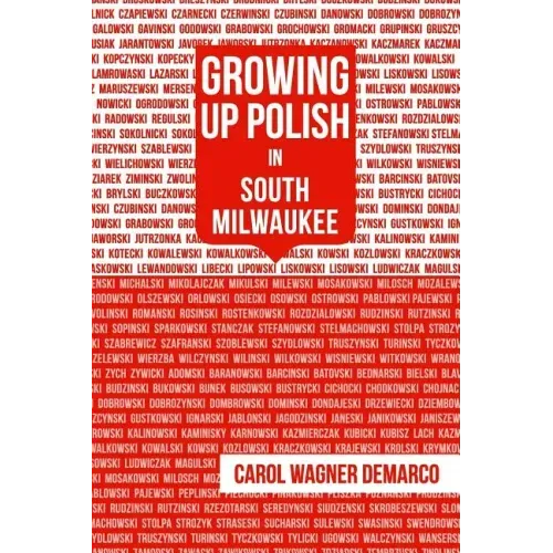 Growing Up Polish: In South Milwaukee
