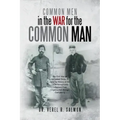 Common Men in the War for the Common Man: The Civil War of the United States of America History of the 145th Pennsylvania Volunteers from Organization