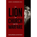 The Lion, the Church, and the Warfare: Spiritual Warfare and the Church