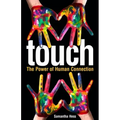 Touch: The Power of Human Connection