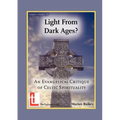 Light from Dark Ages? An Evangelical Critique of Celtic Spirituality