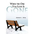 When the One You Love Is Gone