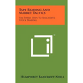 Tape Reading And Market Tactics: The Three Steps To Successful Stock Trading