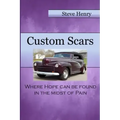 Custom Scars: Where Hope Can Be Found in the Midst of Pain