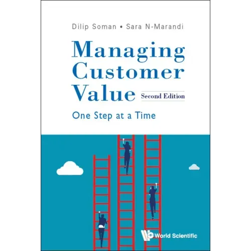 Managing Customer Value: One Step at a Time (Second Edition)